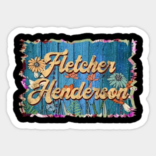 Retro Fletcher Name Flowers Henderson Limited Edition Proud Classic Styles Sticker